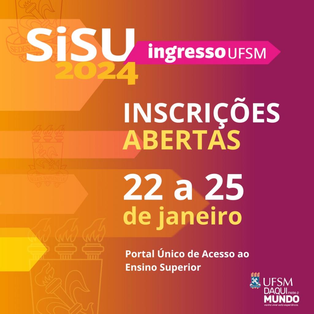 UFSM divulga o Edital do SiSU 2024, que recebe inscrições até quinta