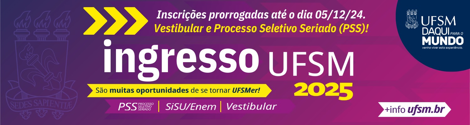 Ingresso UFSM 2025, vestibular, processo seletivo seriado e SISU