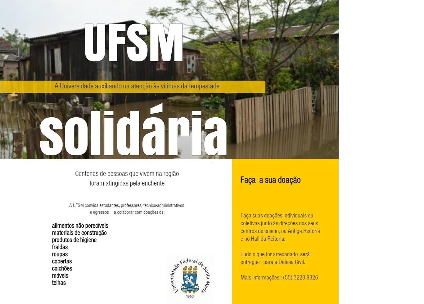 campanha ufsm solidaria arrecada alimentos não perecíveis, lonas, telhas, material de construção, roupas, móveis, cobertas e colchões, fraldas infantis e adultas, materiais de higiene e limpeza para as vítimas das tempestades