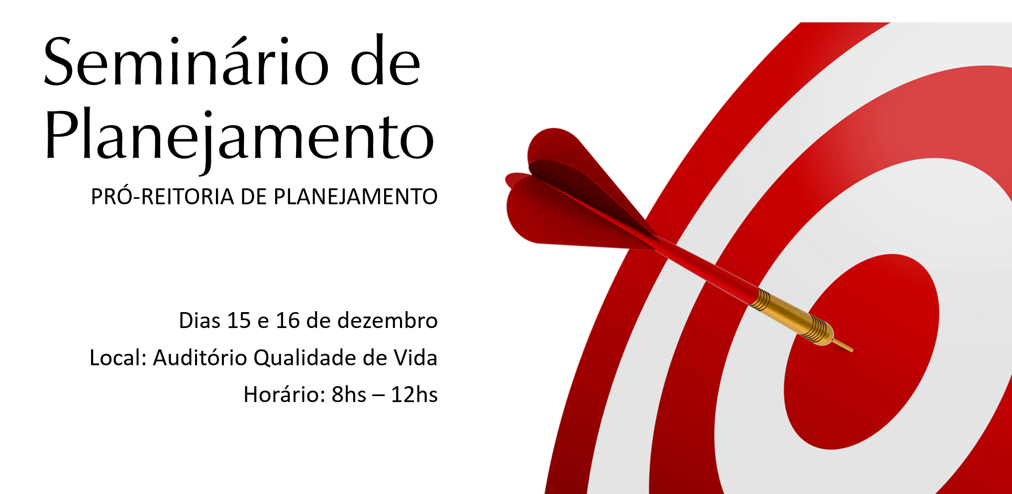 Imagem de um alvo. Fundo branco, frase em preto: "Seminário de Planjemanto - PROPLAN - Dias 15 e 16 de dezembro.
