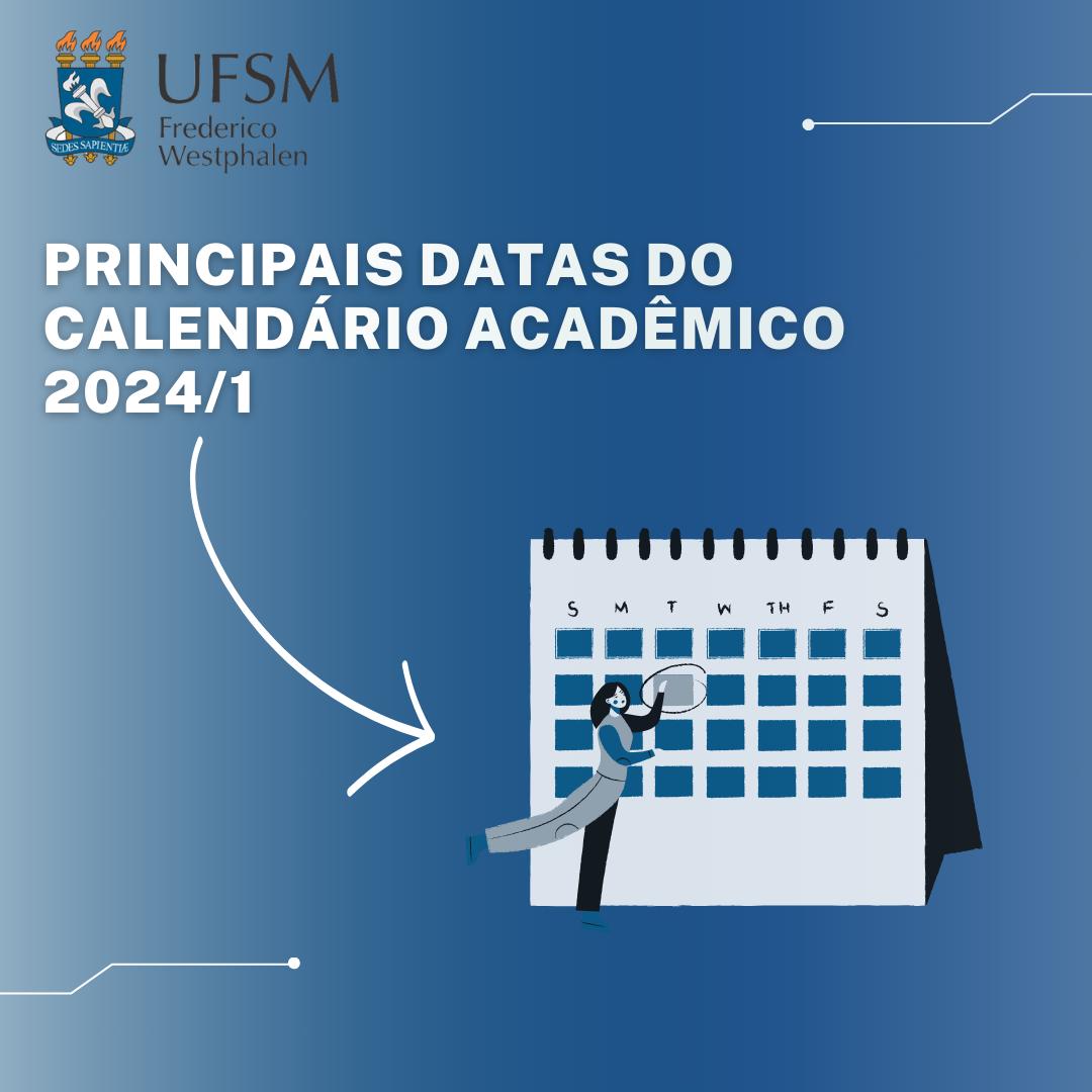 Confira as principais datas do Calendário Acadêmico, de 2024, da UFSM