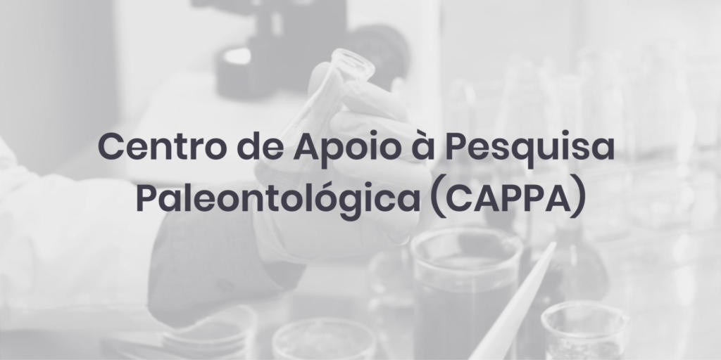 Centro de Apoio à Pesquisa Paleontológica (CAPPA)