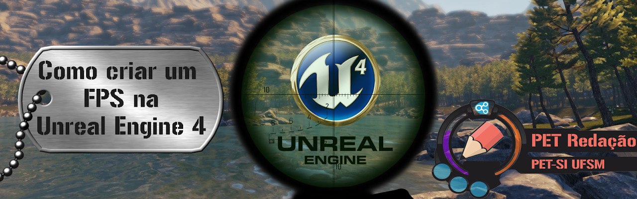 Unreal Engine: Criando um FPS - Parte 1 